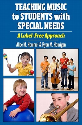 Teaching Music To Students With Special Needsa Label Free Approach