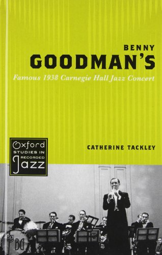 Benny Goodman's Famous 1938 Carnegie Hall Jazz Concert