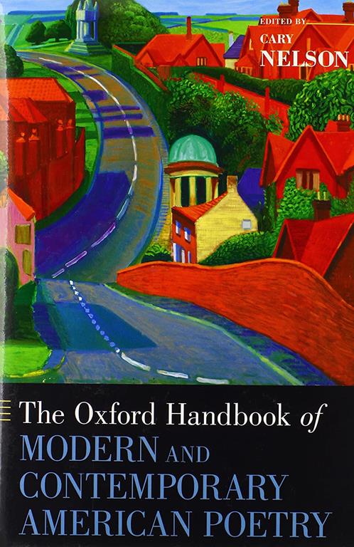 The Oxford Handbook of Modern and Contemporary American Poetry (Oxford Handbooks)