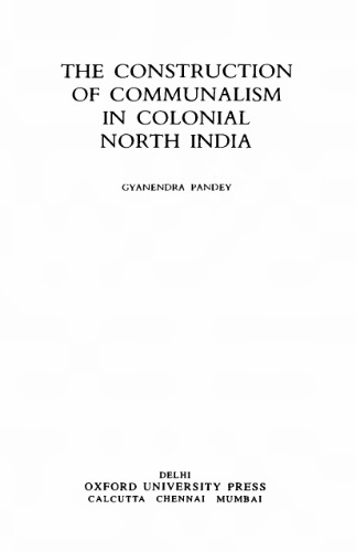 The construction of communalism in colonial north India