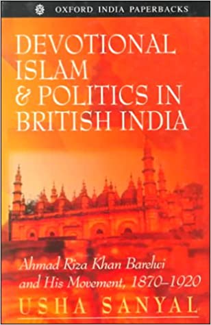 Devotional Islam And Politics In British India