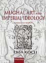 Mughal Art And Imperial Ideology