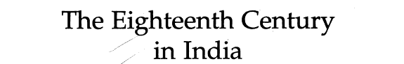 The Eighteenth Century in India