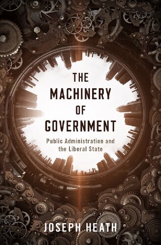 The machinery of government : public administration and the liberal state