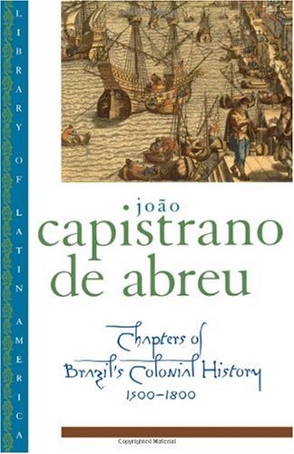 Chapters of Brazil's Colonial History 1500-1800