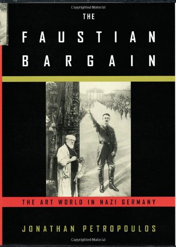 The Faustian bargain : the art world in Nazi Germany