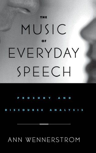 The music of everyday speech : prosody and discourse analysis