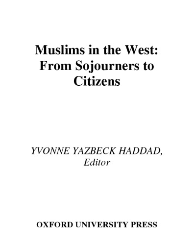 Muslims in the West : from sojourners to citizens