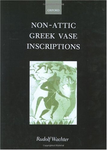 Non Attic Greek Vase Inscriptions