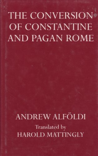 The Conversion of Constantine and Pagan Rome