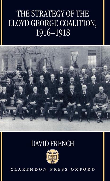 The Strategy of the Lloyd George Coalition, 1916-1918