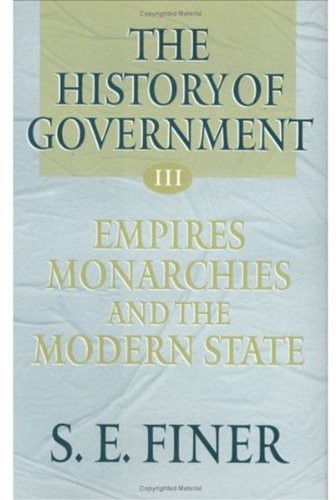 History of Government from the Earliest Times V3 Empires