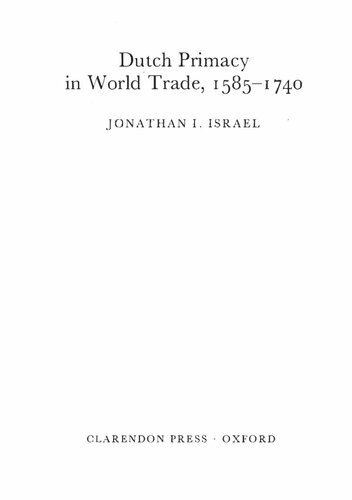 Dutch Primacy in World Trade 1585-1740