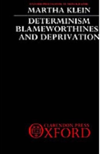 Determinism, Blameworthiness, and Deprivation