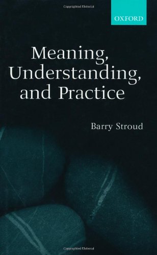 Meaning, Understanding, and Practice