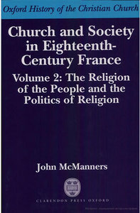 Church And Society In Eighteenth Century France Volume 2