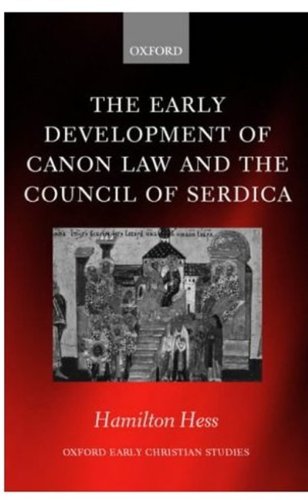 The Early Development of Canon Law and the Council of Serdica