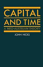 Capital And Time; A Neo Austrian Theory