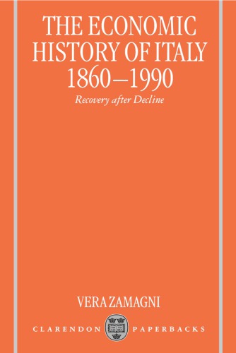 The Economic History of Italy 1860-1990