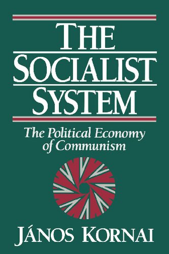 The Socialist System The Political Economy Of Communism