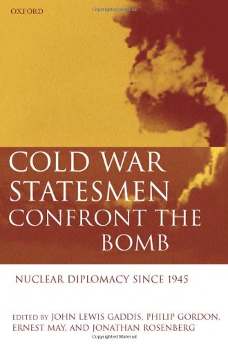 Cold War Statesmen Confront the Bomb