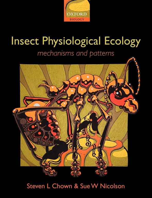 Insect Physiological Ecology: Mechanisms and Patterns