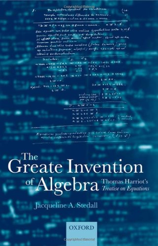 The Greate Invention of Algebra