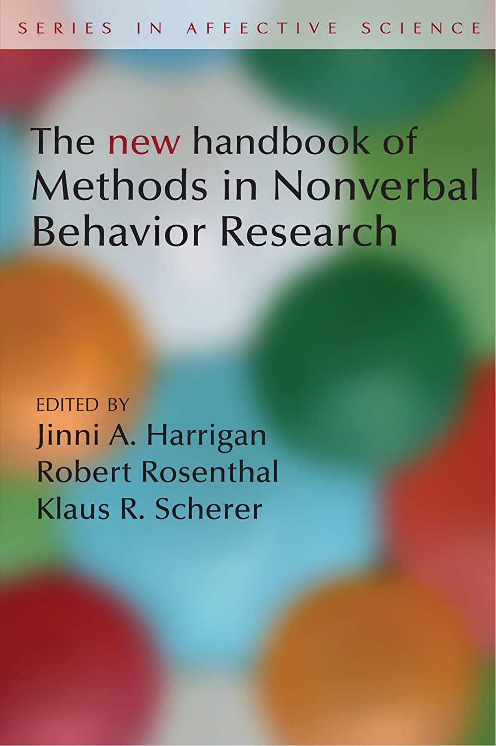 New Handbook of Methods in Nonverbal Behavior Research (Series in Affective Science)