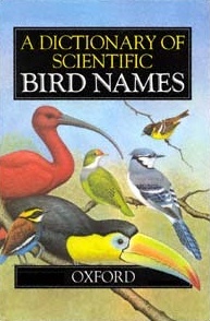 A Dictionary of Scientific Bird Names