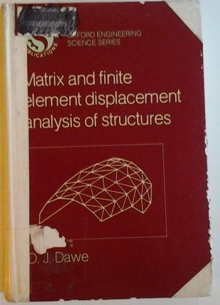 Matrix And Finite Element Displacement Analysis Of Structures