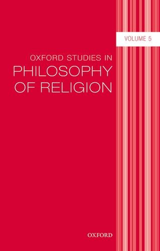 Oxford Studies in Philosophy of Religion, Volume 5