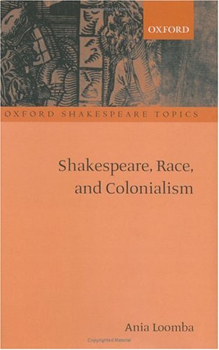 Shakespeare, Race, And Colonialism