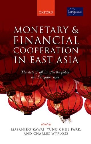 Monetary and Financial Cooperation in East Asia