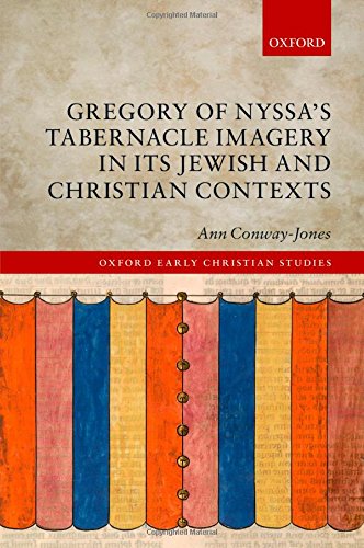 Gregory of Nyssa's Tabernacle Imagery in Its Jewish and Christian Contexts