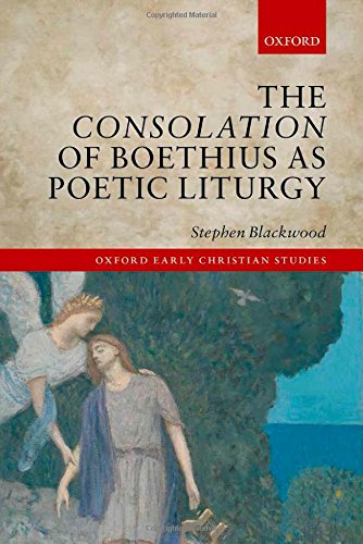 The Consolation of Boethius as Poetic Liturgy