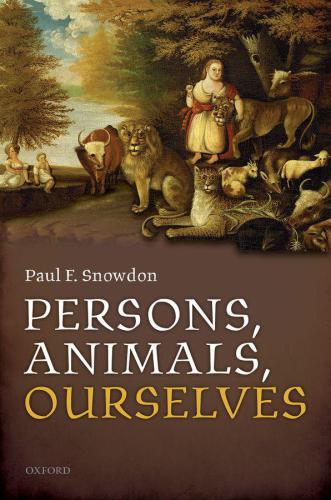 Persons, Animals, Ourselves