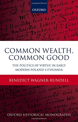 Politics of Virtue in Early Modern Poland-Lithuania