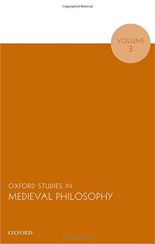 Oxford Studies in Medieval Philosophy, Volume 3