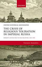 The Crisis of Religious Toleration in Imperial Russia