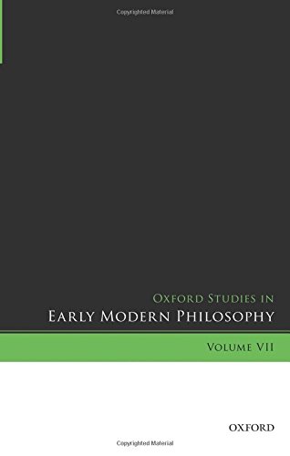 Oxford Studies in Early Modern Philosophy, Volume VII