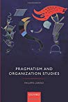 Pragmatism and Organization Studies