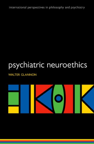 Psychiatric Neuroethics