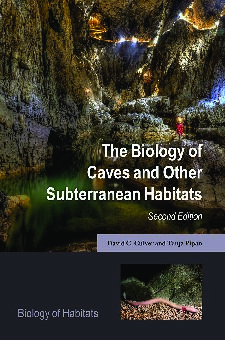 The Biology of Caves and Other Subterranean Habitats