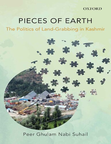 Pieces of Earth: The Politics of Land-Grabbing in Kashmir