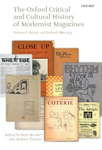 The Oxford Critical and Cultural History of Modernist Magazines, Volume I