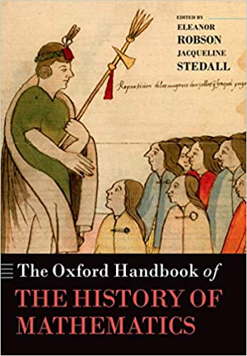 The Oxford Handbook of the History of Mathematics