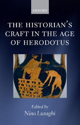 The Historian's Craft in the Age of Herodotus