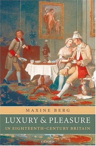 Luxury and Pleasure in Eighteenth-Century Britain