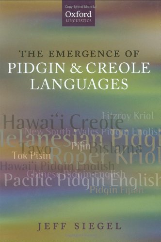 The Emergence of Pidgin and Creole Languages