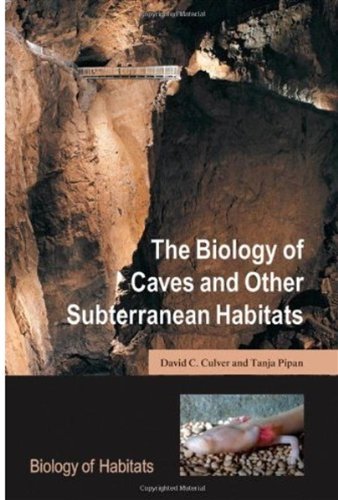 The Biology of Caves and Other Subterranean Habitats